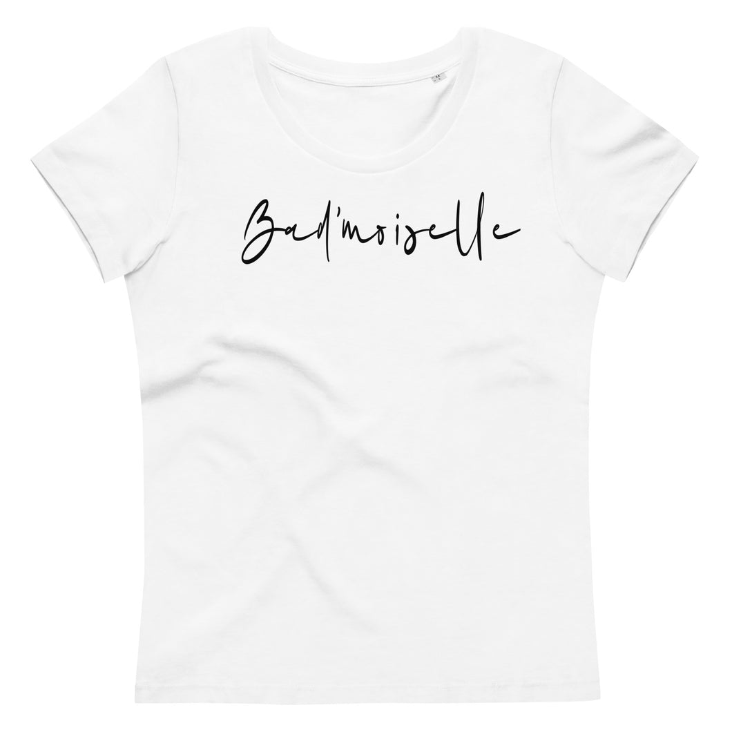 T-shirt moulant écologique femme « Bad’moiselle »